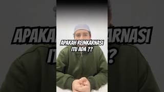 Apakah reinkarnasi itu beneran ada islam akhirat islamicshorts reminder [upl. by Kenwrick144]