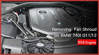 Fan Shroud Removal on BMW 740i G1112 B58 Engine [upl. by Nickles]