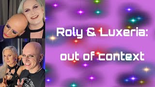 Roly amp Luxeria out of context kind of Luxeria Roly [upl. by Vivianna455]