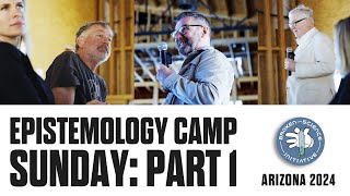 Sunday Discussion Part 1 Epistemology Camp 2024 [upl. by Elleined82]