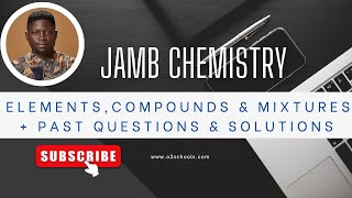 JAMB Chemistry 2025 EP 2  Elements Compounds and Mixtures [upl. by Simonsen681]