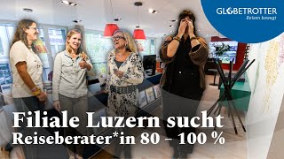 Filiale Luzern sucht dich Reiseberaterin 80100 [upl. by Einaoj94]