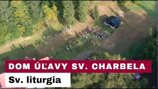 🎥 Sledujte naživo Sv liturgia  Dom úľavy sv Charbela [upl. by Aieki]