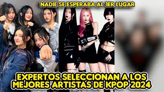 EXPERTOS SELECCIONAN A LOS MEJORES ARTISTAS DE KPOP ESTE 2024  NADIE SE ESPERABA AL 1ER LUGAR [upl. by Goldstein757]