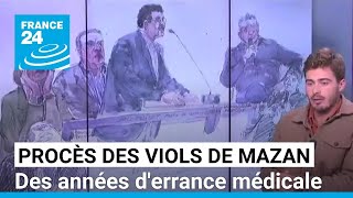 Procès des viols de Mazan  des années derrance médicale • FRANCE 24 [upl. by Annaeiluj]