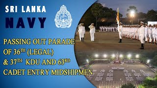 PASSING OUT PARADE OF 36TH LEGAL amp 37TH KDU AND 63RD CADET ENTRY MIDSHIPMEN [upl. by Spalla]