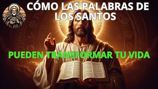 ✝️“Cómo las Palabras de los Santos Pueden Transformar tu Vida” [upl. by Darnok]