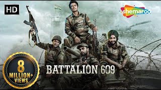 Battalion 609 2019  Shoaib Ibrahim  Shrikant Kamat  Vicky Ahija  Action Movie  Premiere [upl. by Ecurb923]