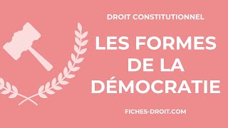 Les formes de la démocratie  Droit constitutionnel [upl. by Geibel]