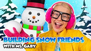 Building Snow Friends with Ms Gaby  Songs for Kids  Interactive Kids Videos ☃️ [upl. by Hally151]