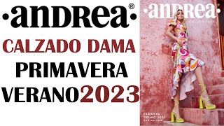 CATÁLOGO ANDREA CALZADO DAMA PRIMAVERA VERANO 2023 [upl. by Barton85]