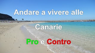 Andare a vivere alle Canarie Pro e Contro [upl. by Ittocs]