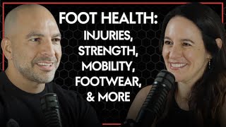 296 ‒ Foot health preventing common injuries enhancing strength and mobility amp picking footwear [upl. by Eelyrag]