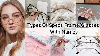 Types of specs frame with namesTypes of glasses for eyes with namesSpectacles for girls with names [upl. by Goodden]