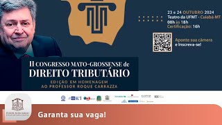 Estão abertas inscrições para o II Congresso MatoGrossense de Direito Tributário [upl. by Sucrad]