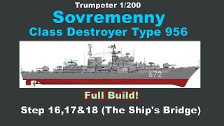 Trumpeter 1200 Sovremenny build Step 16 17 amp 18 The Ships Bridge [upl. by Llemar]