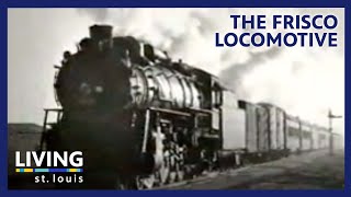 The Frisco Locomotive  Living St Louis [upl. by Eelrahc]