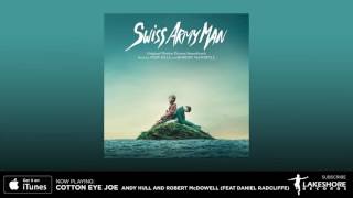 Cotton Eye Joe  Swiss Army Man Soundtrack Official Video [upl. by Naeroled]