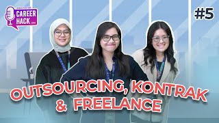 Outsourcing Kontrak dan Freelance  Career Hack Series  EPS 5 [upl. by Cohin619]