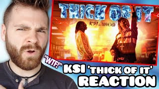 WHAT THE F IS THIS  KSI  Thick Of It feat Trippie Redd Official Music Video  REACTION [upl. by Zetta]