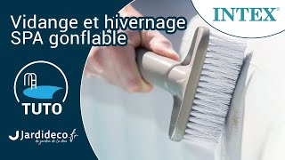 TUTO  La vidange et l’hivernage d’un spa gonflable Intex [upl. by Aruasi]