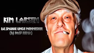 Kim Larsen  De Smukke Unge Mennesker DJ BaS3 Remix [upl. by Zetrok]