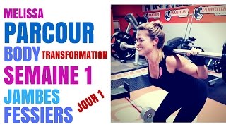 Le Parcours De Melissa I SA TRANSFORMATION I Seance 1 Semaine 1 [upl. by Hastings]