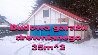 Budowa garażu drewnianego szkieletowego 35m2 [upl. by Krefetz178]