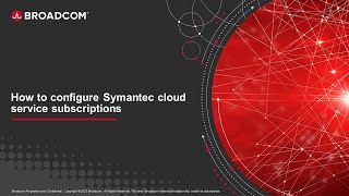 How to configure Symantec cloud service subscriptions [upl. by Braeunig]