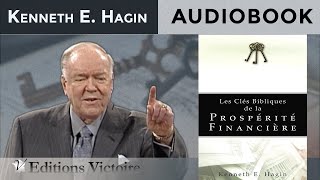 Les Clés Bibliques de la Prospérité Financière  Kenneth E Hagin [upl. by Sella]