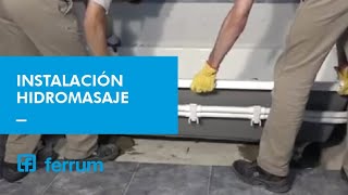 Como instalar un hidromasaje  Ferrum SA [upl. by Fermin]