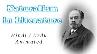 Naturalism in literature  Literary Movement  Hindi  Urdu  Animated [upl. by Iatnohs65]