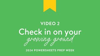 2024 PowerSheets Prep Work  Video Two  Check in on Your Growing Ground [upl. by Rhiana]