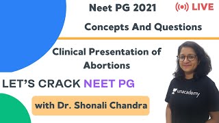 Clinical Presentation of Abortions  Target NEET PG 2021  Dr Shonali Chandra [upl. by Emixam738]