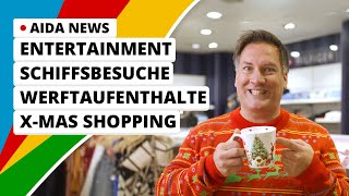 AIDA News Entertainment Schiffsbesuche Werftaufenthalte und AIDA Geschenkideen für Weihnachten [upl. by Nnazus893]