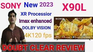 SONY 2023 MODEL X90L SERIES FULL DEPTH REVIEW [upl. by Kohsa]