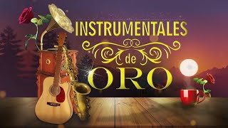 Las 100 Melodias Orquestadas Mas Bellas de Todos Los Tiempos  Instrumentales de Oro [upl. by Susumu]