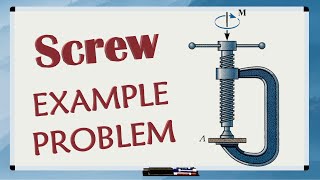 Frictional Forces on Screws EXAMPLE PROBLEM  Step By Step Process Explained  Equations Included [upl. by Abita]