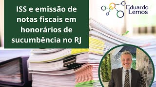 ISS e emissão de NF para honorários de sucumbência no RJ [upl. by Toh]