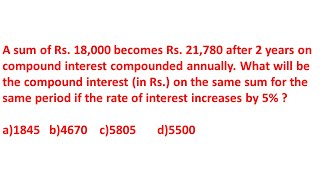 A sum of Rs 18000 becomes Rs 21780 after 2 years on compound interest compounded annually What [upl. by Mag]