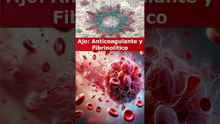 🧄Ajo Anticoagulante y Fibrinolítico🩸 [upl. by Phila808]