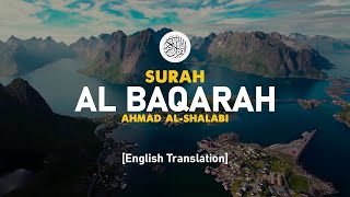 Surah Al Baqarah  Ahmad AlShalabi  002  I Beautiful Quran Recitation [upl. by Sherie]