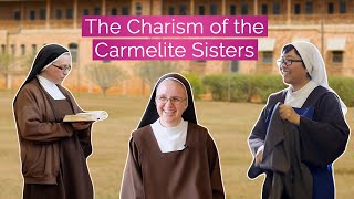 The Charism of the Carmelite Sisters [upl. by Kinna]