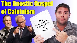 The Gnostic Gospel of Calvinism in the Westminster Confession of Faith [upl. by Oedama]