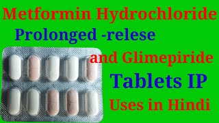 Metformin Hydrochloride Prolonged relese and Glimepiride Tablets IP Uses in Hindi [upl. by Grossman]