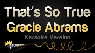 Gracie Abrams  That’s So True Karaoke Version [upl. by Einimod695]