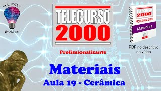 Telecurso 2000  Materiais  19 Cerâmica [upl. by Perloff]