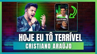 HOJE EU TÔ TERRÍVEL  CRISTIANO ARAÚJO COVER VIOLÃO  KARAOKÊ [upl. by Arik]