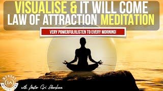 Visualise and It Will Come  11 Minute LOA Meditation VERY POWERFUL Listen to Every Morning [upl. by Anyel]