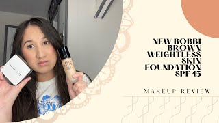 NEW Bobbi Brown Weightless Skin Foundation SPF 15 Review [upl. by Aiseneg]